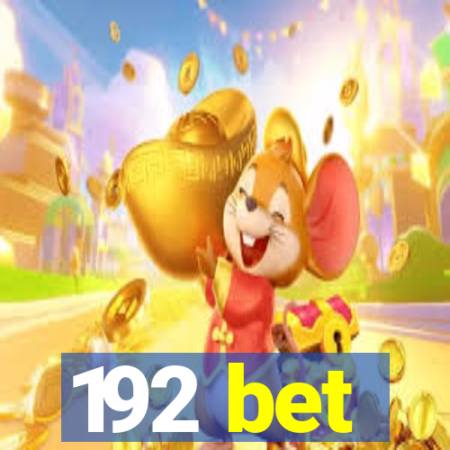 192 bet